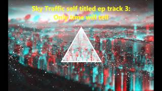 Sky Traffic Full self titled ep [upl. by Eiba]