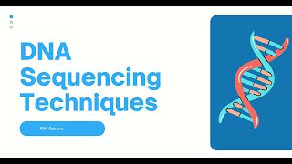 DNA Sequencing Techniques  An Overview [upl. by Styles555]