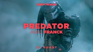 Cinémanonyme  25  Guest  Predator avec Franck [upl. by Alra]