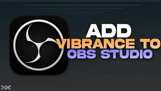 How To Add Vibrance To Your OBS  OBS Studio [upl. by Ellard]