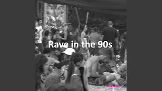 Rave in the 90s [upl. by Aihsenal]