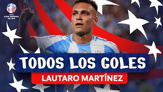 TODOS LOS GOLES DE LAUTARO MARTÍNEZ  CONMEBOL COPA AMÉRICA USA 2024™ [upl. by Dirtsa200]