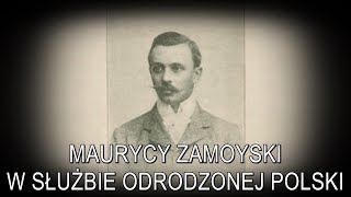 Maurycy Zamoyski 18711939 – w służbie Odrodzonej Polski  dr Jacek Feduszka [upl. by Belloir9]