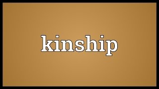 Kinship Meaning [upl. by Mayhs]