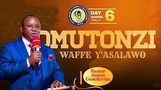 LIVE🔴 DAY 6 EVENING GOSPEL RALLY 2024  OMUTONZI WAFFE YASALAWO  PASTOR JAMES GUMIKIRIZA [upl. by Ravid517]