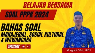 BELAJAR BAHAS SOAL MANAJERIAL SOSIAL KULTURAL DAN WAWNCARA UNTUK TES PPPK 2024 [upl. by Sammons920]