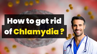 How to get rid of chlamydia without going to the doctor  Chlamydia trachomatis infection [upl. by Nnav]