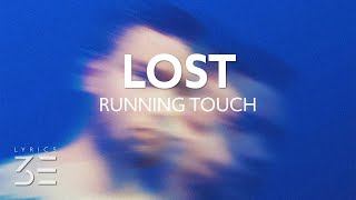 Running Touch  Lost Lyrics [upl. by Haneen]