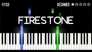 Kygo  Firestone  EASY Piano Tutorial [upl. by Fontana511]