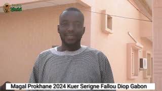 Magal Prokhane Kuer Serigne Fallou Diop Gabon 2024 [upl. by Oni926]