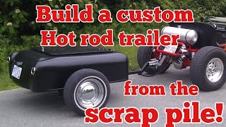 Build a custom Hot rod trailer from the scrap pile [upl. by Nidroj350]