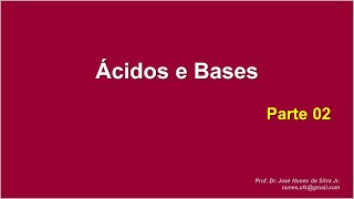 Ácidos e Bases  Química Orgânica  P2 [upl. by Aguie]