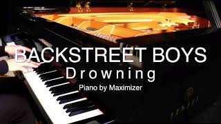 Backstreet Boys  Drowning  Solo Piano Cover  Maximizer [upl. by Aicilef646]