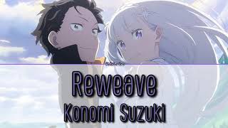 Reweave  Konomi Suzuki  ReZERO Starting Life in Another World Season 3 OP Legendado PTBR [upl. by Corrine]