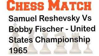 Samuel Reshevsky Vs Bobby Fischer  United States Championship 1965 chess chessgame chessplayer [upl. by Roslyn]