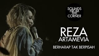 Reza Artamevia  Berharap Tak Berpisah  Sounds From The Corner Live 30 [upl. by Ackerman699]