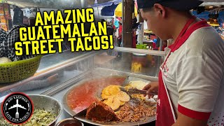 GUATEMALAN TACOS ARE THE BEST IN THE WORLD Guatemalan Street Food Tour [upl. by Miarhpe]