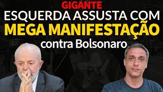 GIGANTE  Esquerda espanta com MEGA manifestação contra BOLSONARO hoje [upl. by Zahara589]