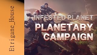 DLC Infested Planet Planetary Campaign  Vous reprendrez bien une tranche daliens [upl. by Diane-Marie]