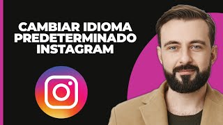 Cómo cambiar el idioma predeterminado en Instagram [upl. by Allenad520]