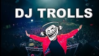 DJs that Trolled the Crowd [upl. by Elysia611]