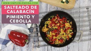 SALTEADO DE CALABACÍN PIMIENTO Y CEBOLLA  Salteado de verduras  Guarnición saludable [upl. by Hathcock]