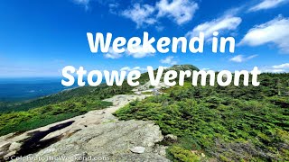 Summer Weekend in Stowe Vermont [upl. by Eceryt272]