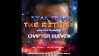 Star Trek The Return Audiobook  Chapter Eleven FanMade [upl. by Aranaj293]