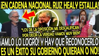 EN CADENA NACIONAL HEALY ESTALL4 quotAMLO LO LOGRÓ LA OPOSICIÓN ME DESCALIFICAN POR DECIR LA VERDADquot [upl. by True782]