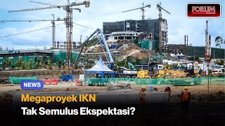 MEGAPROYEK IKN TAK SEMULUS EKSPEKTASI [upl. by Bank]