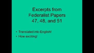 Federalist Papers Excerpts 47 48 51 AP US Government 2021 Morris [upl. by Montague]