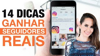 14 DICAS COMO GANHAR SEGUIDORES REAIS NO INSTAGRAM [upl. by Risteau]