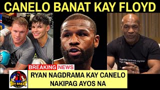 Canelo May Sagot Kay Mayweather  Mike Tyson Hindi Pera HABOL ko  Ryan Garcia NagDRAMA Kay Canelo [upl. by Dlarrej]