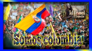 Somos Colombia  Idinael Tejeda salsa colombia gustavopetro colombianmusic pazcolombia [upl. by Linet]