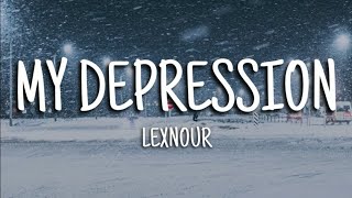 Lexnour  My Depression Lyrics [upl. by Elinad]