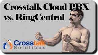 Crosstalk Cloud PBX vs RingCentral [upl. by Stearn]