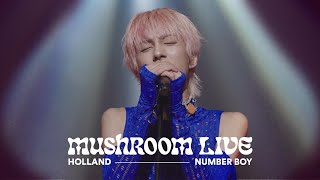 MUSHROOM LIVE S05 홀랜드 HOLLAND  NUMBER BOY [upl. by Greenes730]