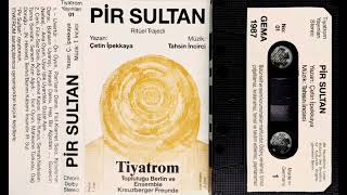 Tahsin İncirci  Pir Sultan  Tiyatrom Original Cassette Album 1987 Yüksek Kalite  Nadir Kaset [upl. by Narruc]