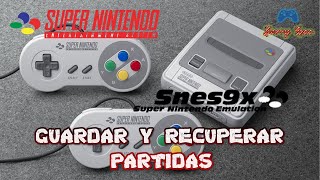 Como Guardar y Recuperar Partidas de Supernintendo SNES Snes9x [upl. by Nnodnarb484]