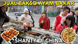 JUAL BAKSO AYAM BAKAR DI CHINA ALHAMDULILLAH LUDES TAK BERSISA SAMPAI TAMBO amp DICARI ORANG TERUS🥹 [upl. by Temhem]