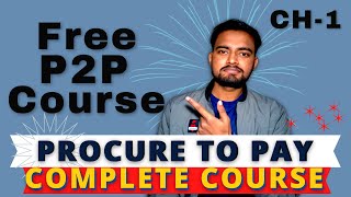 Procure to Pay Complete Series  Ch  1  What is P2p and Complete P2P Cycle with Real Life Example [upl. by Prosper]