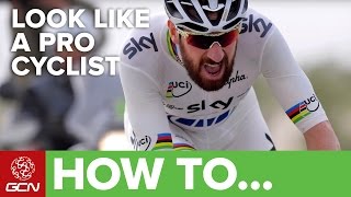 How To Look Like A Pro Cyclist Like A Pro [upl. by Cullen824]