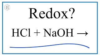 Is HCl  NaOH  NaCl  H2O a Redox Reaction [upl. by Baerman]