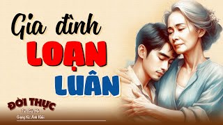 Lôi cuốn đến phút cuối GIA ĐÌNH LOẠN LUÂN  Kể Chuyện Đêm Khuya kechuyendemkhuya [upl. by Adin]