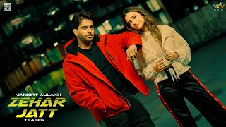 Zehar Jatt Teaser Mankirt Aulakh  Avvy Sra  Sukh Sanghera  Preeta  Latest Punjabi Song 2023 [upl. by Rekrap]