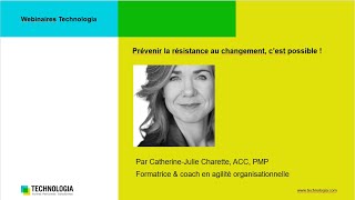 Webinaire Technologia  Prévenir la résistance au changement c’est possible [upl. by Aihppa135]