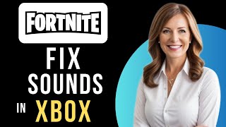 HOW TO FIX FORTNITE SOUND NOT WORKING XBOX 2025 GUIDE [upl. by Jobi]