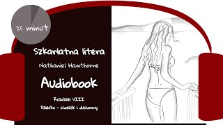 quotSzkarłatna literaquot Nathaniel Hawthorne Rozdział VIII quotDziecko  chochlik i duchownyquot AUDIOBOOK [upl. by Noxas]