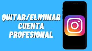 Como quitareliminar cuenta profesional de Instagram [upl. by Layor760]