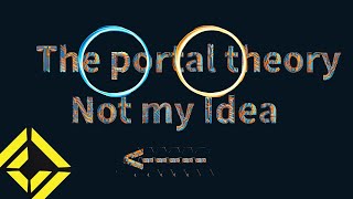 The Portal theory Not my Idea [upl. by Egdirdle527]